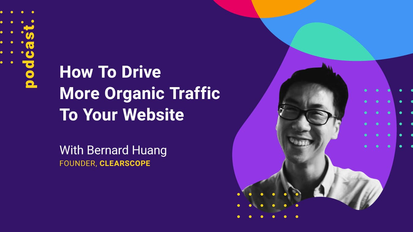 Graphic of How To Drive More Organic Traffic To Your Website Podcast