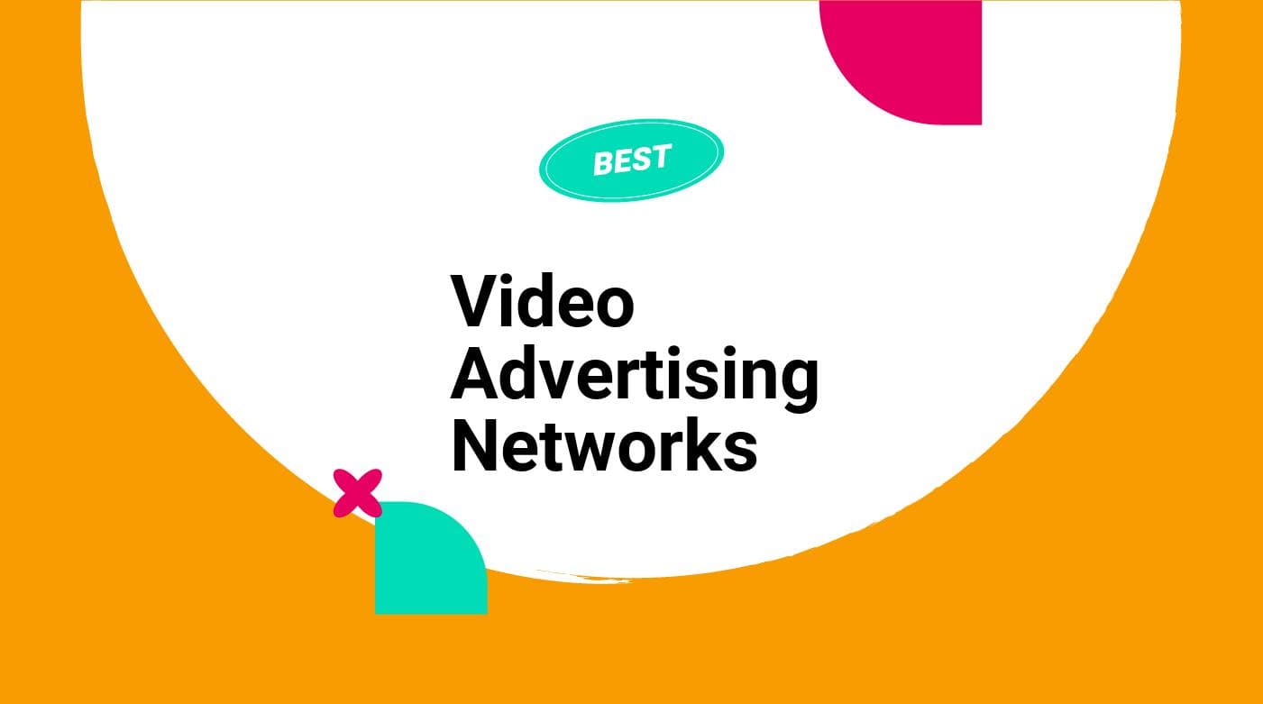 Video advertising networks best tools 25367