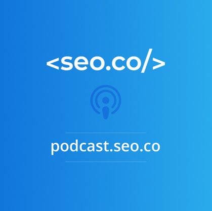 SEO.co Search Engine Optimization Podcast - SEO Podcast