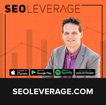 SEO Leverage Podcast - SEO Podcast