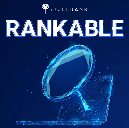 Rankable - SEO Podcast