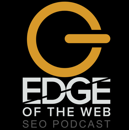 Edge of the Web - SEO Podcast