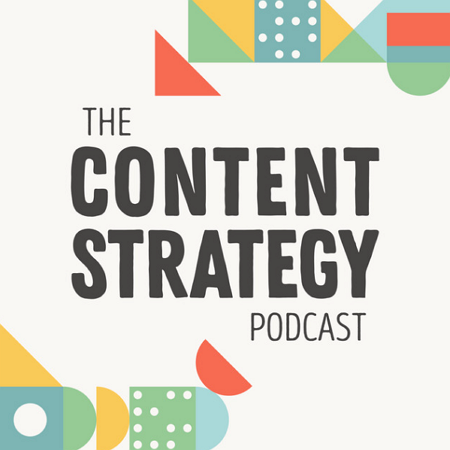 The Content Strategy Podcast - content strategy podcast