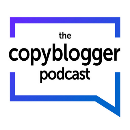 The Copyblogger Podcast - content strategy podcast