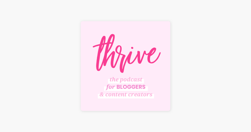 Thrive Blogger & Content Creator Podcast